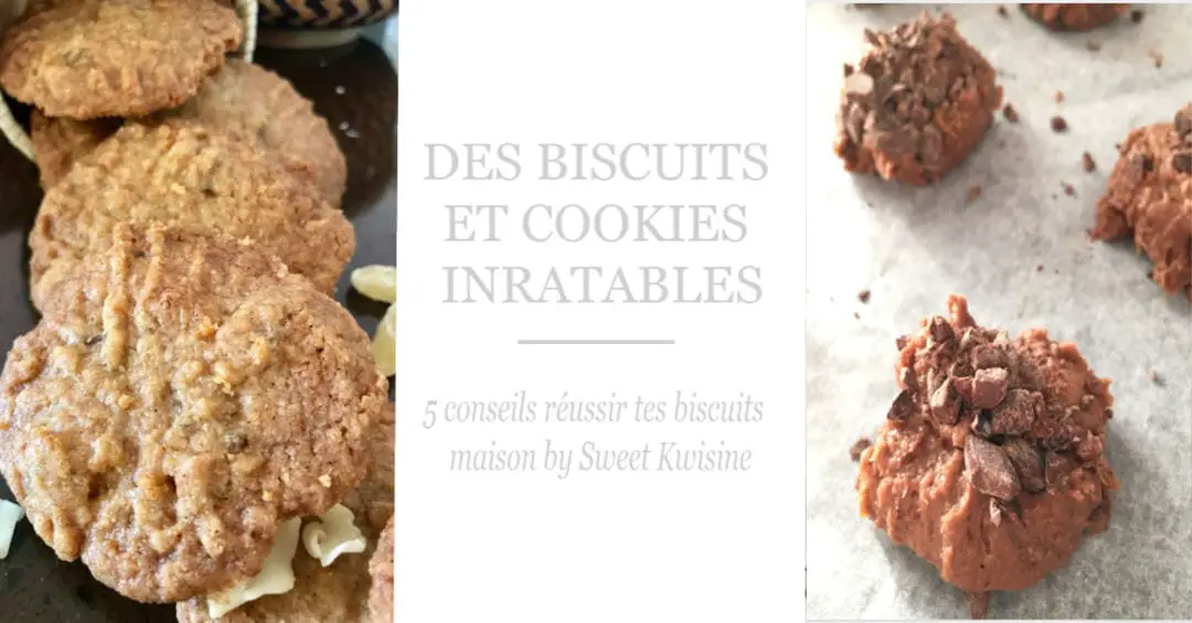 sweet kwisine, cookies, biscuits, réussir les biscuits maison, homemade, conseils de cuisine, cuisine antillaise
