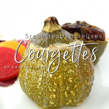 Courgettes, 5 délicieuses recettes à mettre dans ton assiette
